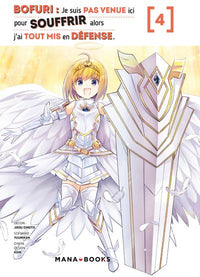 Bofuri : Je Suis Pas Venue Ici Pour Souffrir Alors J'ai Tout Mis En Défense - Tome 04