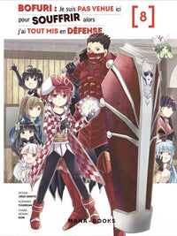Bofuri : Je Suis Pas Venue Ici Pour Souffrir Alors J'ai Tout Mis En Défense - Tome 08