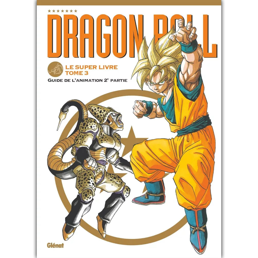Dragon Ball - Le Super Livre - Tome 03