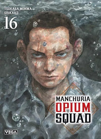 Manchuria Opium Squad - Intégrale - Tomes 1 à 19