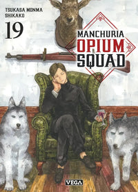 Manchuria Opium Squad - Intégrale - Tomes 1 à 19