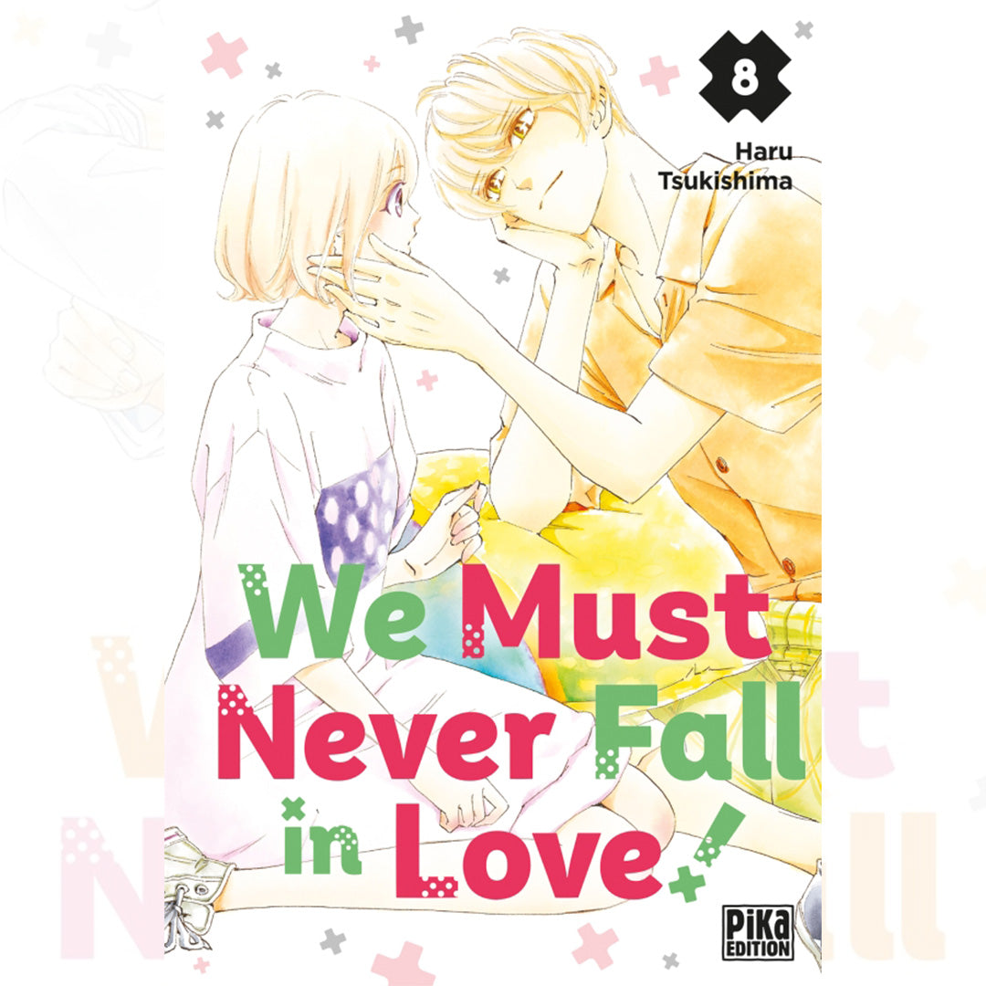 We Must Never Fall In Love - Tome 08