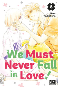 We Must Never Fall In Love - Tome 08