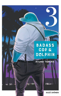 Badass Cop & Dolphin - Série Complète - Tome 01 à 05