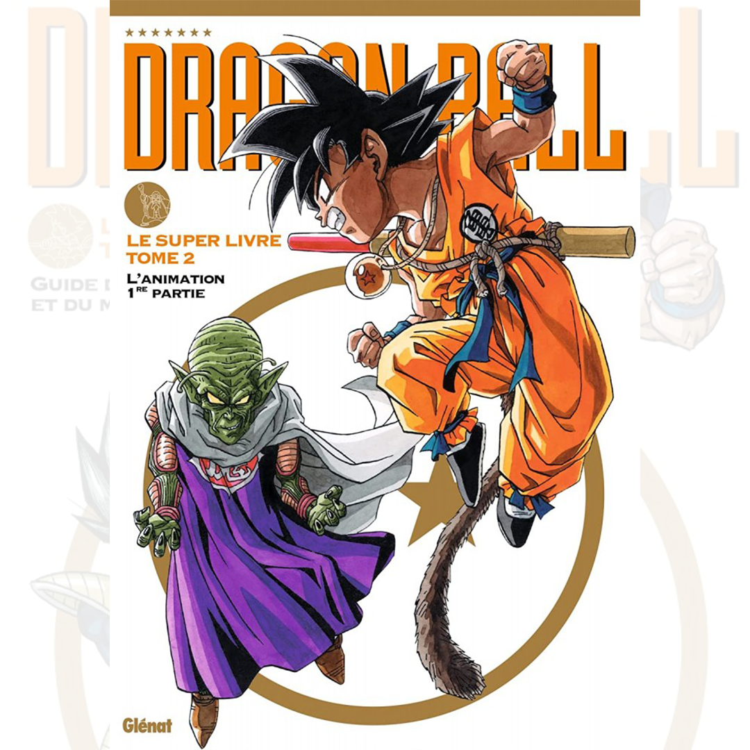 Dragon Ball - Le Super Livre - Tome 02