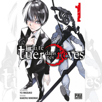 J'irai te Tuer Dans tes Rêves - Tome 01
