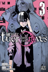 J'irai te Tuer Dans tes Rêves - Tome 01, 02, 03 (Offre Découverte)