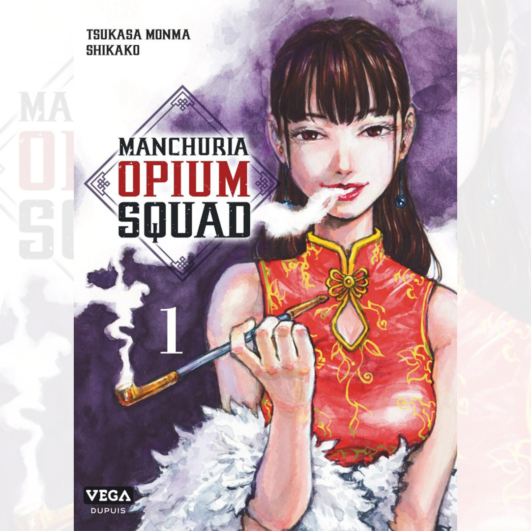 Manchuria Opium Squad - Tome 01