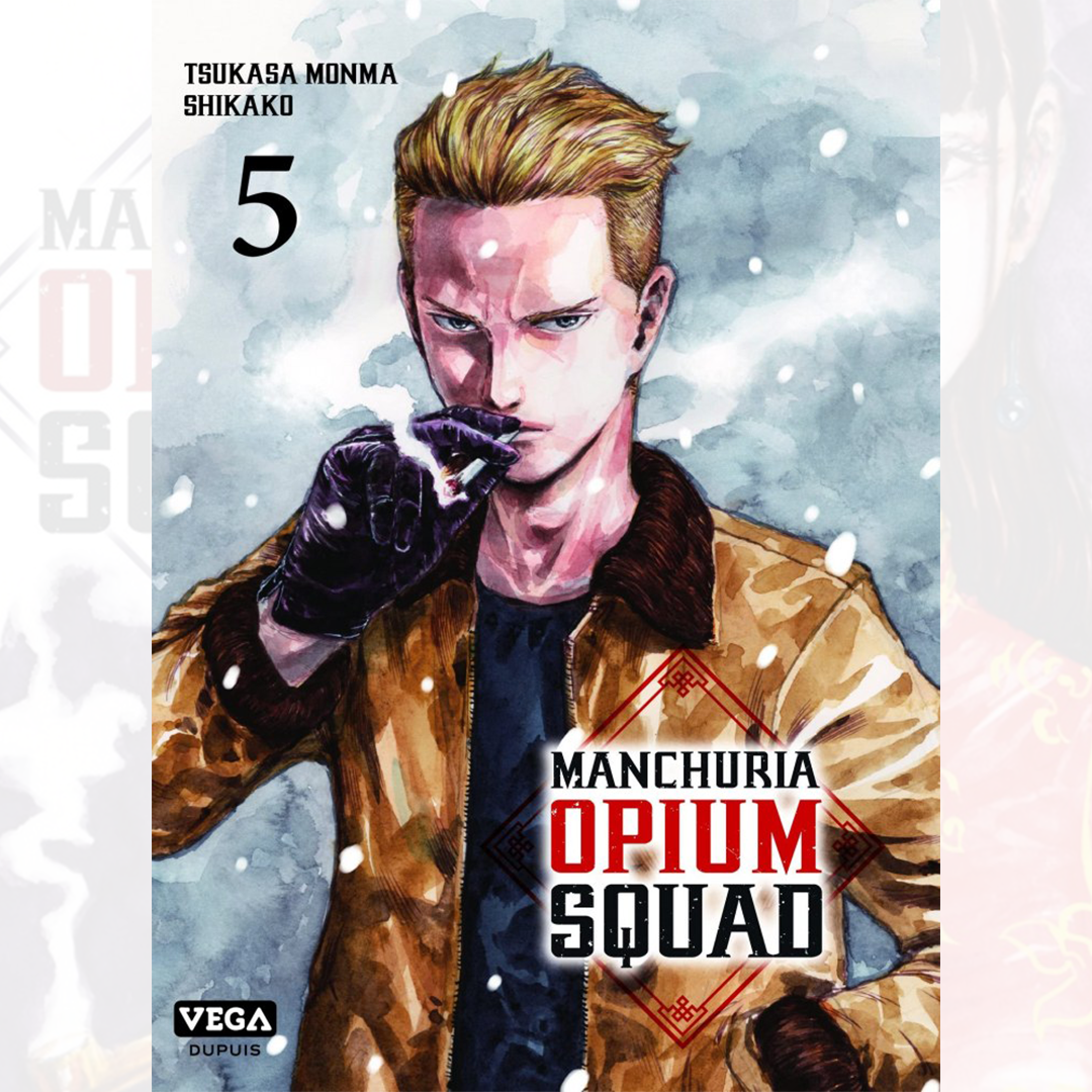 Manchuria Opium Squad - Tome 05