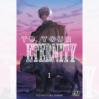To Your Eternity - Tome 01