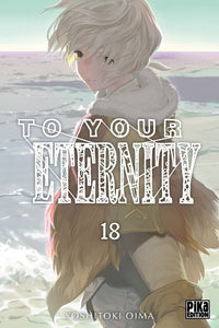 To Your Eternity - Tome 18