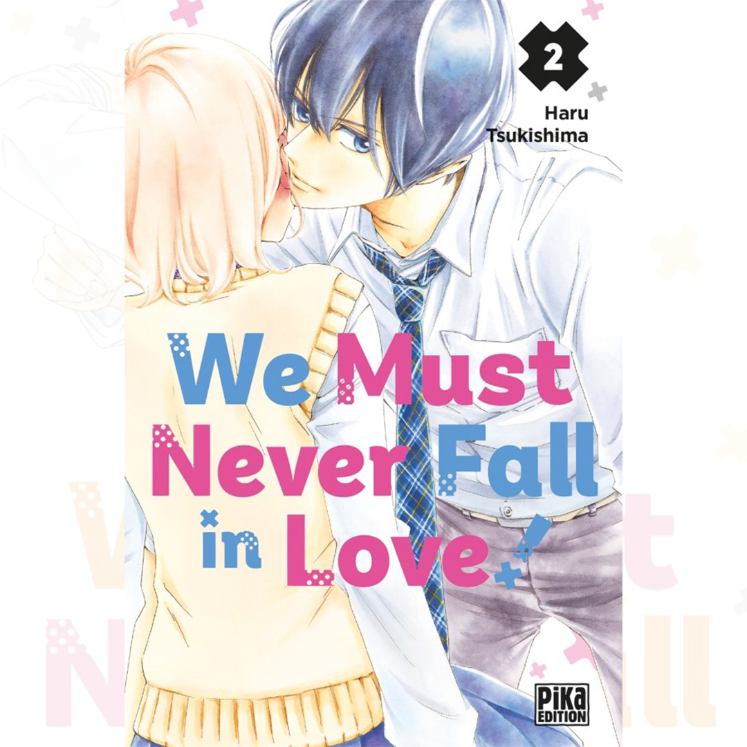 We Must Never Fall In Love - Tome 02