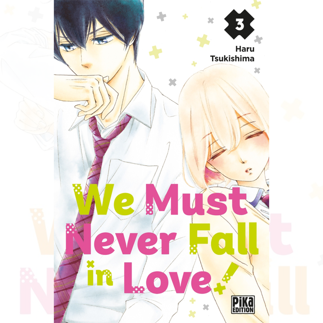 We Must Never Fall In Love - Tome 03
