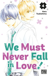 We Must Never Fall In Love - Tome 04