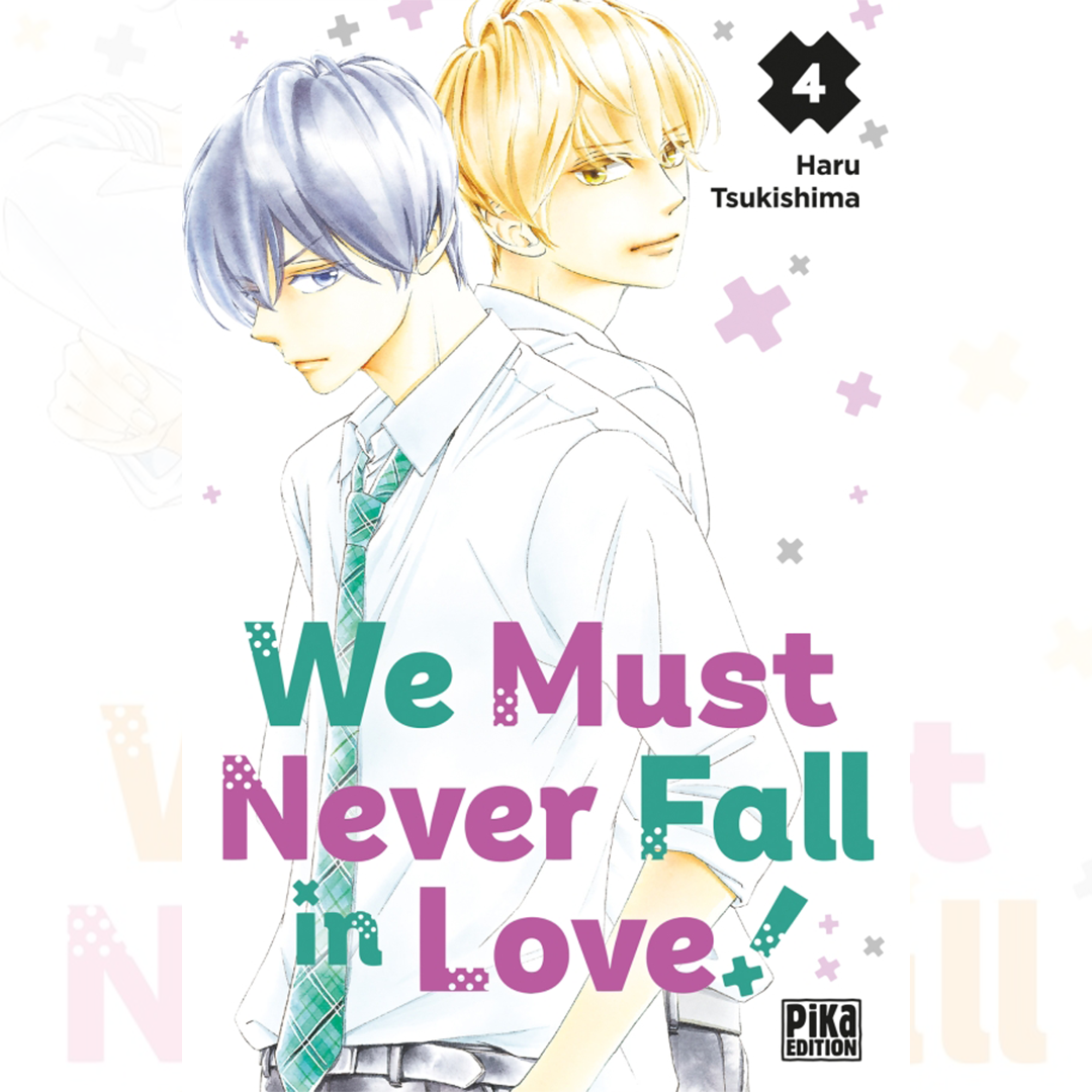 We Must Never Fall In Love - Tome 04