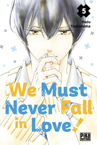 We Must Never Fall In Love - Tome 05