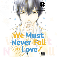 We Must Never Fall In Love - Tome 05