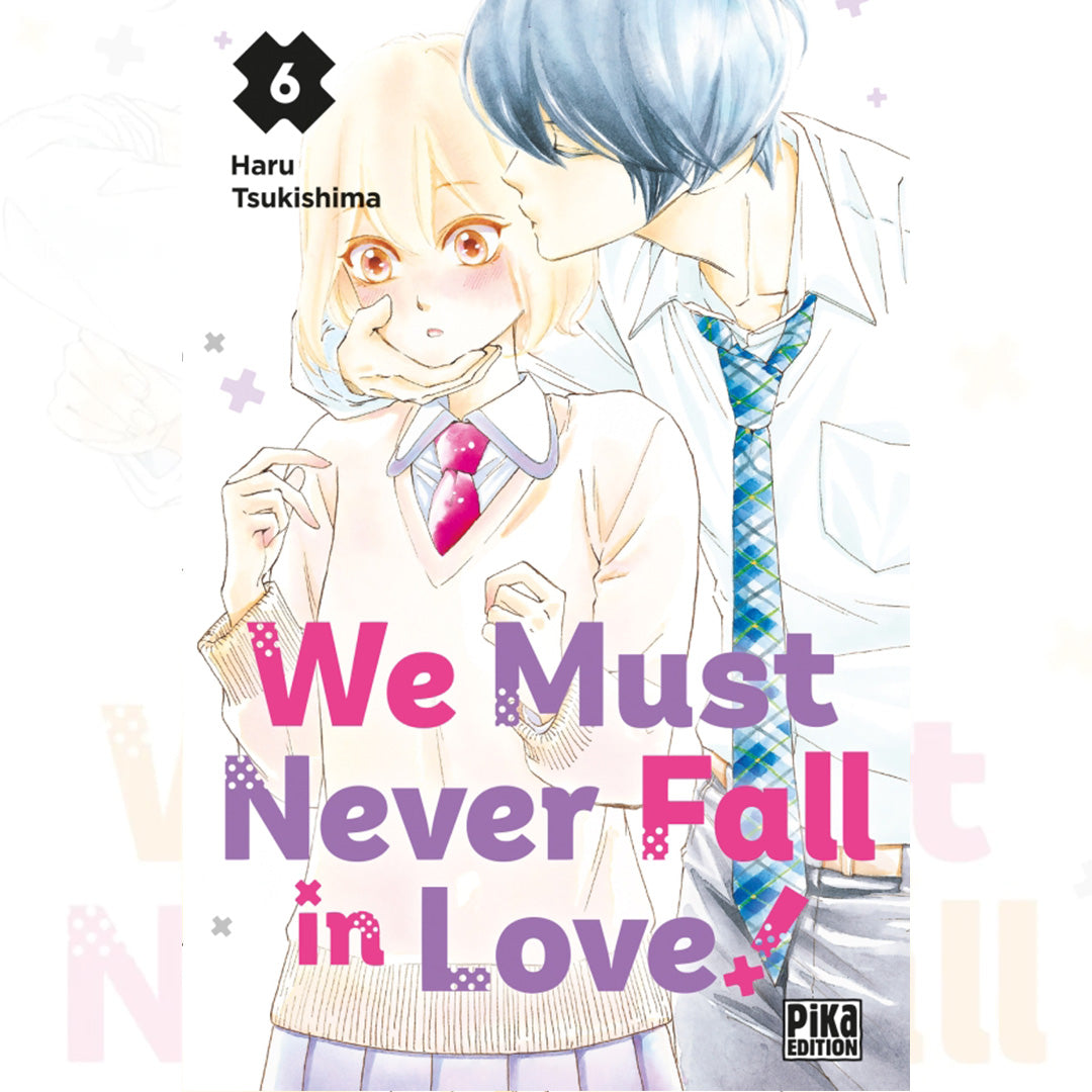 We Must Never Fall In Love - Tome 06